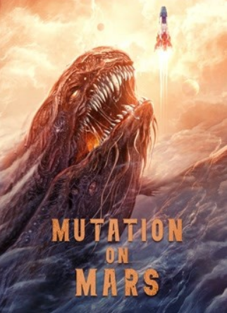 مشاهدة فيلم MUTATION ON MARS 2021 مترجم